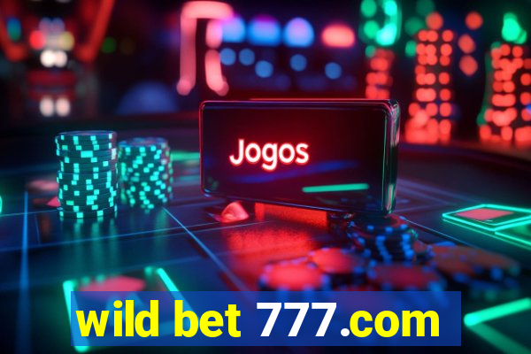 wild bet 777.com